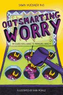 Portada de Outsmarting Worry: An Older Kid's Guide to Managing Anxiety