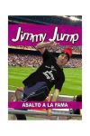 JIMMY JUMP. ASALTO A LA FAMA