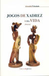 JOGOS DE XADREZ E DA VIDA.(CIRCULO DE POESIA)