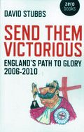 Portada de Send Them Victorious: England's Path to Glory 2006-2010