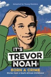 Portada de It's Trevor Noah: Born a Crime