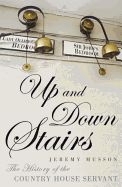 Portada de Up and Down Stairs: The History of the Country House Servant