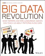 Portada de Big Data Revolution: What Farmers, Doctors and Insurance Agents Teach Us about Discovering Big Data Patterns