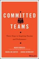 Portada de Committed Teams: Three Steps to Inspiring Passion and Performance