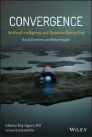 Portada de Convergence: Artificial Intelligence and Quantum Computing: Social, Economic, and Policy Impacts