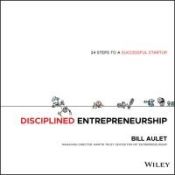 Portada de Disciplined Entrepreneurship: 24 Steps to a Successful Startup