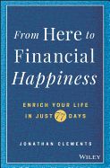 Portada de From Here to Financial Happiness: Enrich Your Life in Just 77 Days