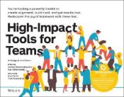 Portada de High-Impact Tools for Teams: 5 Tools to Align Team Members, Build Trust, and Get Results Fast
