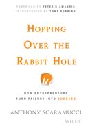 Portada de Hopping Over the Rabbit Hole: How Entrepreneurs Turn Failure Into Success