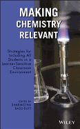 Portada de Making Chemistry Relevant: Strategies for Including All Students in a Learner-Sensitive Classroom Environment