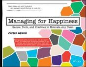 Portada de Managing for Happiness: Games, Tools, and Practices to Motivate Any Team