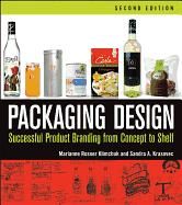 Portada de Packaging Design Packaging Design: Successful Product Branding from Concept to Shelf Successful Product Branding from Concept to Shelf