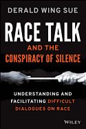 Portada de Race Talk and the Conspiracy of Silence: Understanding and Facilitating Difficult Dialogues on Race