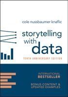 Portada de Storytelling with Data: A Data Visualization Guide for Business Professionals, 10th Anniversary Edition