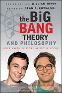 Portada de The Big Bang Theory and Philosophy: Rock, Paper, Scissors, Aristotle, Locke