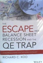 Portada de The Escape from Balance Sheet Recession and the Qe Trap: A Hazardous Road for the World Economy