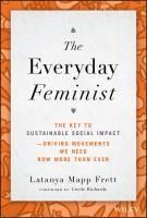 Portada de The Everyday Feminist: The Key to Sustainable Social Impact -- Driving Movements We Need Now More Than Ever