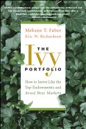 Portada de The Ivy Portfolio: How to Invest Like the Top Endowments and Avoid Bear Markets