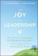 Portada de The Joy of Leadership: How Positive Psychology Can Maximize Your Impact (and Make You Happier) in a Challenging World