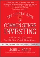 Portada de The Little Book of Common Sense Investing: The Only Way to Guarantee Your Fair Share of Stock Market Returns