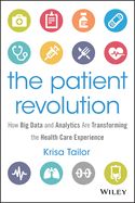 Portada de The Patient Revolution: How Big Data and Analytics Are Transforming the Health Care Experience