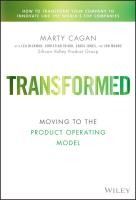 Portada de Transformed: Moving to the Product Operating Model