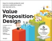 Portada de Value Proposition Design: How to Create Products and Services Customers Want