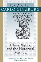Portada de Clues, Myths, and the Historical Method