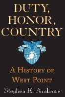 Portada de Duty, Honor, Country: A History of West Point