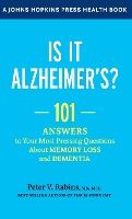 Portada de Is It Alzheimer's?: 101 Answers to Your Most Pressing Questions about Memory Loss and Dementia