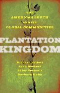 Portada de Plantation Kingdom: The American South and Its Global Commodities