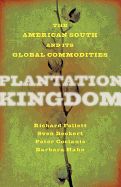 Portada de Plantation Kingdom: The American South and Its Global Commodities
