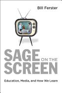 Portada de Sage on the Screen: Education, Media, and How We Learn