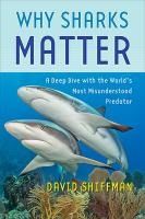 Portada de Why Sharks Matter: A Deep Dive with the World's Most Misunderstood Predator