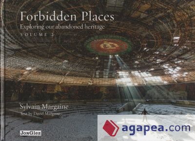 Forbidden Places, Volume 2: Exploring Our Abandoned Heritage