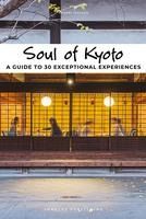 Portada de Soul of Kyoto: A Guide to 30 Exceptional Experiences