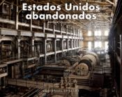 Portada de ESTADOS UNIDOS ABANDONADO