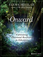 Portada de Onward: Cultivating Emotional Resilience in Educators