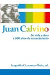 JUAN CALVINO: su vida y obra a 500 años de su nacimiento