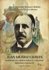 JUAN MU&Ntilde;OZ CHAVES, LA DEFENSA DEL LIBERALISMO O EL "CHAVISMO&Acirc;?