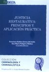 JUSTICIA RESTAURATIVA: PRINCIPIOS Y APLICACIÓN PRÁCTICA