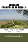 Jadraque. Crónicas de Un Siglo (3): Jadraque y Un Poeta (1939-1973)