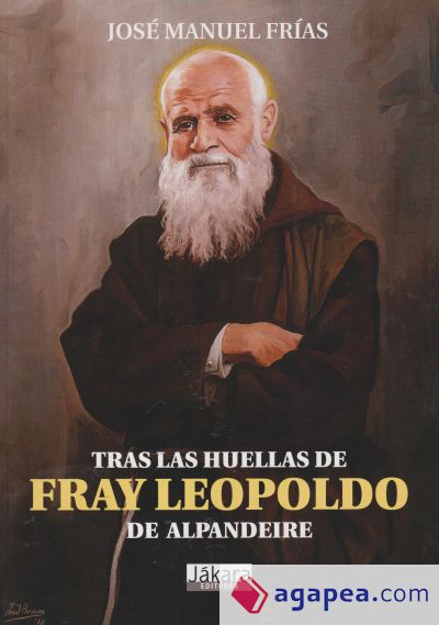 Tras las huellas de Fray Leopoldo de Alpendeire