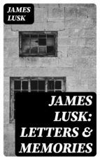 Portada de James Lusk: Letters & Memories (Ebook)