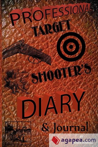 Professional Target Shooterâ€™s Diary & Journal