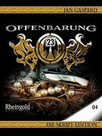 Portada de Offenbarung 23 - Skript Edition - 04 - Rheingold (Ebook)