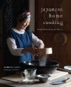 Japanese Home Cooking: Simple Meals, Authentic Flavors