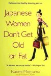 Japanese Women Don't Get Old or Fat