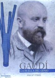 Portada de GAUDI LA HUELLA DEL GENIO JARAQUEMADA