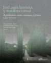 Jardiner&iacute;a hist&oacute;rica y met&aacute;fora virtual